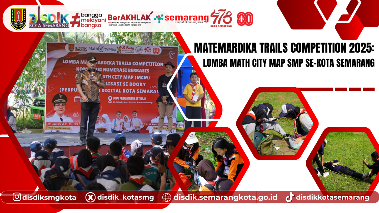 Matemardika Trails Competition 2025: Lomba Math City Map SMP se-Kota Semarang